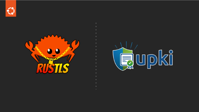 A Canonical branded slide showing the rustls and upki logos
from a recent conference talk.
